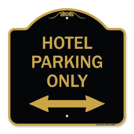 Signmission Hotel Parking W/ Bidirectional Arrow, Black & Gold Aluminum Sign, 18" x 18", BG-1818-23902 A-DES-BG-1818-23902